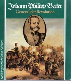 Johann Philipp Becker. General d. Revolution. Johann Philipp Becker. General d. Revolution.