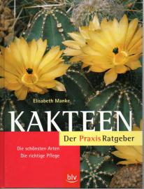 Kakteen – Der Praxis-Ratgeber: Die schönsten Arten · Die richtige Pflege Kakteen – Der Praxis-Ratgeber: Die schönsten Arten · Die richtige Pflege