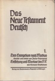 Das Neue Testament Deutsch. Bd. 1: Das Evangelium nach Markus u. Entstehung und Wortlauf des NT Das Neue Testament Deutsch. Bd. 1: Das Evangelium nach Markus u. Entstehung und Wortlauf des NT