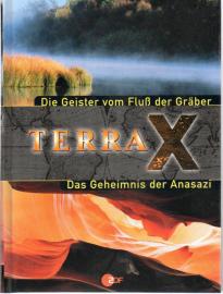 TERRA X. Die Geister vom Fluß der Gräber / Das Geheimnis von Anasazi TERRA X. Die Geister vom Fluß der Gräber / Das Geheimnis von Anasazi