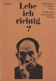 Lebe ich richtig? - Risikofaktoren in unserem Leben. Die Methode des autogenen Trainings 