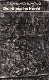 Die römische Kunst - Von den Anfängen bis zum Ende der Antike. Die römische Kunst - Von den Anfängen bis zum Ende der Antike.