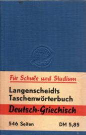 Langenscheidts Taschenwörterbuch der griechischen und deutschen Sprache. Zweiter Teil. Deutsch - Griechisch Langenscheidts Taschenwörterbuch der griechischen und deutschen Sprache. Zweiter Teil. Deutsch - Griechisch