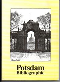 Potsdam Bibliographie - Auswahlbibliographie auf der Grundlage des Bestandes der Stadt- und Landesbibliothek Potsdam Potsdam Bibliographie - Auswahlbibliographie auf der Grundlage des Bestandes der Stadt- und Landesbibliothek Potsdam