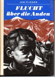 Flucht über die Anden. Mit Illustrationen von Marta Hofmann.