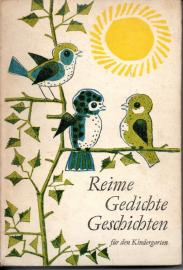 Reime - Gedichte - Geschichten für den Kindergarten Reime - Gedichte - Geschichten für den Kindergarten