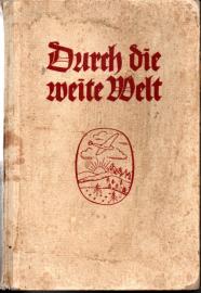 Durch die weite Welt Bd. 18: Natur, Sport und Technik. Durch die weite Welt Bd. 18: Natur, Sport und Technik.