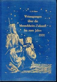 Weissagungen über die Menschheits-Zukunft bis zum Jahre 2000