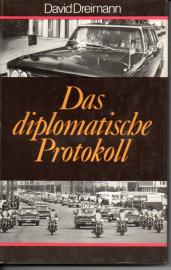 Das diplomatische Protokoll - Aufgaben, Mittel, Methoden und Arbeitsweise 