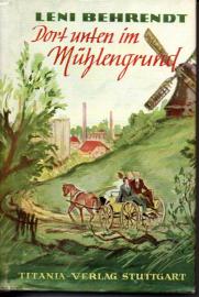 Dort unten im Mühlengrund. Bd. 1 