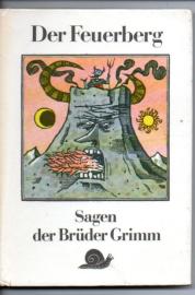 Der Feuerberg : Sagen der Brüder Grimm