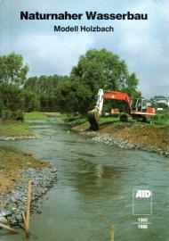 Naturnaher Wasserbau : Modell Holzbach