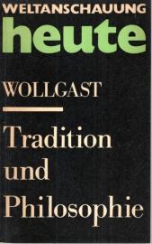 Tradition und Philosophie. Über die Tradition in Vergangenheit und Zukunft. Tradition und Philosophie. Über die Tradition in Vergangenheit und Zukunft.