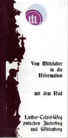 Vom Mittelalter in die Reformation - mit dem Rad - Luther-Tetzel-Weg zwischen Jüterbog und Wittenberg Vom Mittelalter in die Reformation - mit dem Rad - Luther-Tetzel-Weg zwischen Jüterbog und Wittenberg