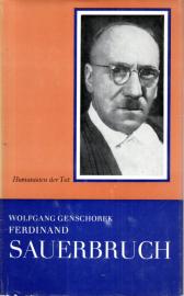 Ferdinand Sauerbruch : Ein Leben für die Chirurgie Ferdinand Sauerbruch : Ein Leben für die Chirurgie