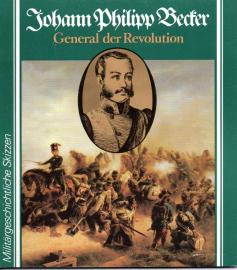 Johann Philipp Becker. General d. Revolution.