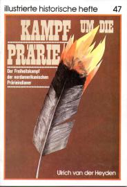 Kampf um die Prärie. Der Freiheitskampf der nordamerikanischen Prärieindianer