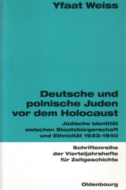 Deutsche und polnische Juden vor dem Holocaust: Jüdische Identität zwischen Staatsbürgerschaft und Ethnizität 1933-1940