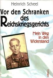 Vor den Schranken des Reichskriegsgerichts. Mein Weg in den Widerstand