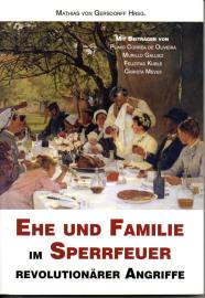 Ehe und Familie im Sperrfeuer revolutionärer Angriffe Ehe und Familie im Sperrfeuer revolutionärer Angriffe