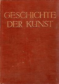Geschichte der Kunst : Von der altchristlichen Zeit bis zur Gegenwart Geschichte der Kunst : Von der altchristlichen Zeit bis zur Gegenwart