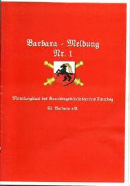 Barbara-Meldung Nr. 1. Mitteilungsblatt des Garnisongeschichtsvereins St. Barbara Barbara-Meldung Nr. 1. Mitteilungsblatt des Garnisongeschichtsvereins St. Barbara