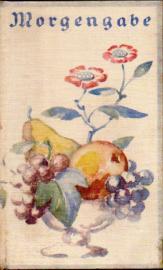 Morgengabe Eine Auslese aus den Werken und der Zeitschrift der Deutschen Buch-Gemeinschaft