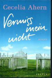 Vermiss mein nicht: Roman