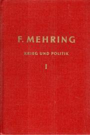 Krieg und Politik. Band I. Militärpolitik und militärgeschichtliche Aufsätze. Krieg und Politik. Band I. Militärpolitik und militärgeschichtliche Aufsätze.