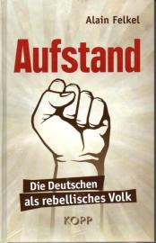 Aufstand: Die Deutschen als rebellisches Volk