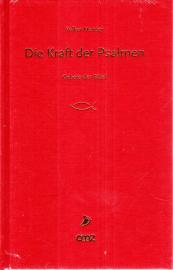 Die Kraft der Psalmen: Gebete der Bibel