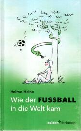 Wie der Fußball in die Welt kam