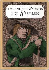 Von kühnen Räubern und Rebellen