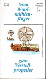 Vom Windmühlenflügel zum Verstellpropeller Vom Windmühlenflügel zum Verstellpropeller