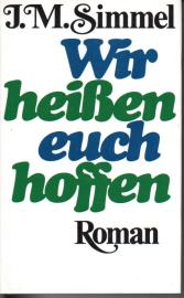 Wir heißen euch hoffen : Roman 
