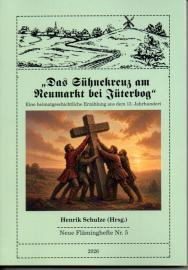 Das Sühnekreuz am Neumarkt bei Jüterbog. Eine heimatgeschichtliche Erzählung aus dem 13. Jahrhundert 