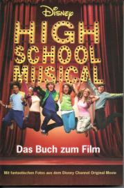 Disney: High School Musical 1: Das Buch zum Film. Mit fantastischen Fotos aus dem Disney Channel Original Movie