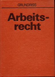 Arbeitsrecht Grundriß