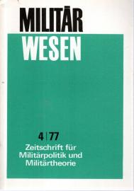 Militärwesen - Zeitschrift für Militärpolitik und Militärtheorie Heft 04/1977 Militärwesen - Zeitschrift für Militärpolitik und Militärtheorie Heft 04/1977