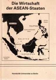Die Wirtschaft der ASEAN-Staaten – eine Studie zur ökonomischen Entwicklung in Indonesien, Malaysia, Singapur, Thailand und auf den Philippinen