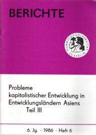 Probleme kapitalistischer Entwicklung in Entwicklungsländern Asiens Teil III Probleme kapitalistischer Entwicklung in Entwicklungsländern Asiens Teil III