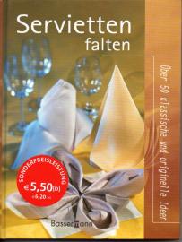 Servietten falten: Über 50 Klassische und originelle Ideen