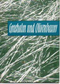 Grashalm und Olivenbaum.
